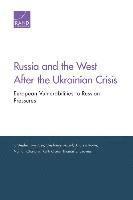 F. Stephen Larrabee, Stephanie Pezard, Andrew Radin, Nathan Chandler, Keith Crane, Thomas S. Szayna - Russia & the West After the Ukrainian Crisis, Häftad