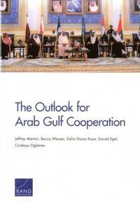 bokomslag The Outlook for Arab Gulf Cooperation