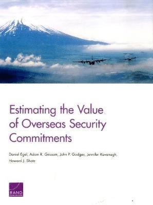 Estimating the Value of Overseas Security Commitments 1