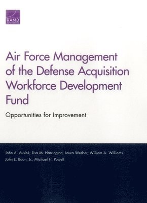 Air Force Management of the Defense Acquisition Workforce Development Fund 1
