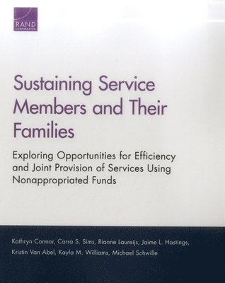 Kathryn Connor, Carra S. Sims, Rianne Laureijs, Jaime L. Hastings, Kristin Van Abel, Kayla M. Williams, Michael Schwille - Sustaining Service Members and Their Families, Häftad