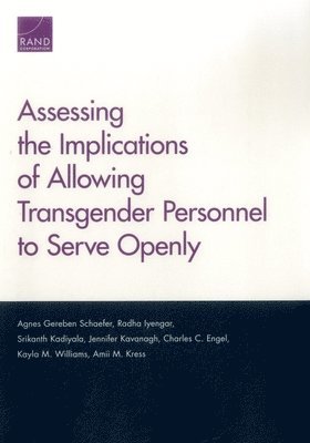 Assessing the Implications of Allowing Transgender Personnel to Serve Openly 1