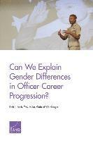 Can We Explain Gender Differences in Officer Career Progression? 1