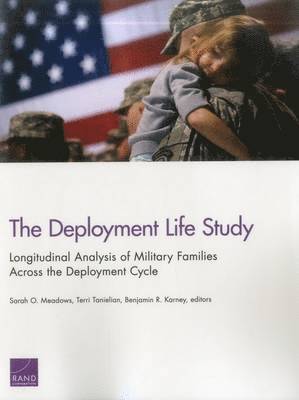 Sarah O. Meadows, Terri Tanielian, Benjamin R. Karney - Deployment Life Study, Häftad