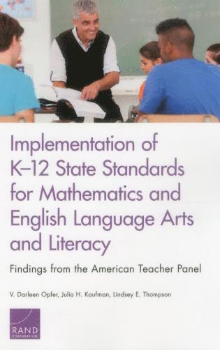 V. Darleen Opfer, Julia H. Kaufman, Lindsey E. Thompson - Implementation of K-12 State Standards for Mathematics and English Language Arts and Literacy, Häftad