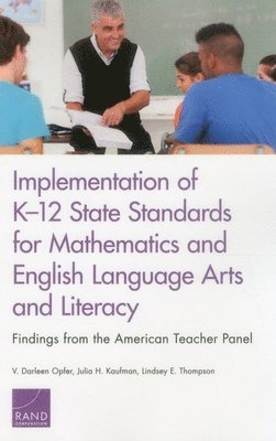 Implementation of K-12 State Standards for Mathematics and English Language Arts and Literacy 1