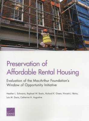 Heather L. Schwartz, Raphael W. Bostic, Richard K. Green, Vincent J. Reina, Lois M. Davis, Catherine H. Augustine - Preservation of Affordable Rental Housing, Häftad