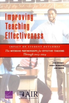 Improving Teaching Effectiveness: Impact on Student Outcomes 1