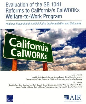 Evaluation of the Sb 1041 Reforms to California's Calworks Welfare-to-Work Program 1