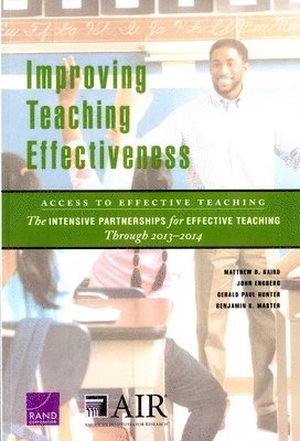 Matthew D. Baird, John Engberg, Gerald Paul Hunter, Benjamin K. Master - Improving Teaching Effectiveness: Access to Effective Teaching, Häftad
