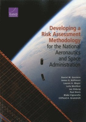 Developing a Risk Assessment Methodology for the National Aeronautics and Space Administration 1