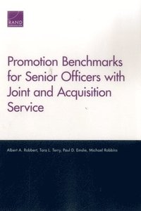 bokomslag Promotion Benchmarks for Senior Officers with Joint and Acquisition Service