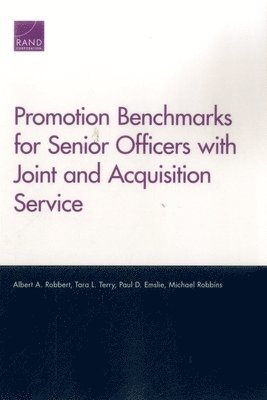 bokomslag Promotion Benchmarks for Senior Officers with Joint and Acquisition Service