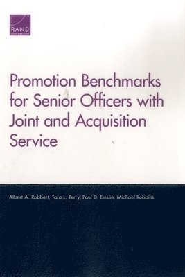 Promotion Benchmarks for Senior Officers with Joint and Acquisition Service 1