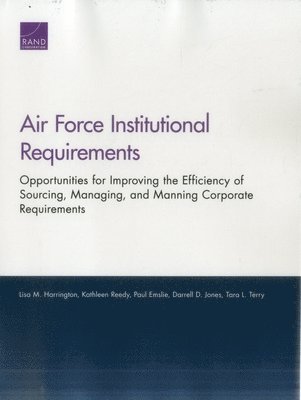 Lisa M Harrington, Kathleen Reedy, Paul Emslie, Darrell D Jones, Tara L Terry - Air Force Institutional Requirements, Häftad