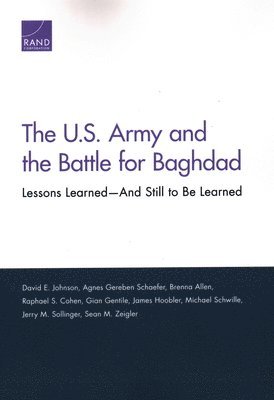 The U.S. Army and the Battle for Baghdad 1