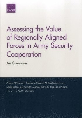 bokomslag Assessing the Value of Regionally Aligned Forces in Army Security Cooperation