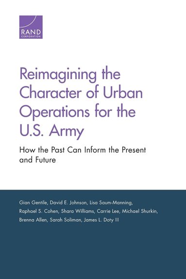 bokomslag Reimagining the Character of Urban Operations for the U.S. Army