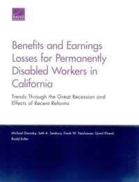 bokomslag Benefits and Earnings Losses for Permanently Disabled Workers in California