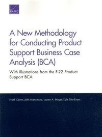bokomslag A New Methodology for Conducting Product Support Business Case Analysis (BCA)