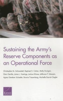 Sustaining the Army's Reserve Components as an Operational Force 1
