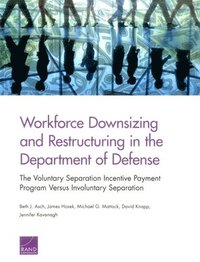 bokomslag Workforce Downsizing and Restructuring in the Department of Defense