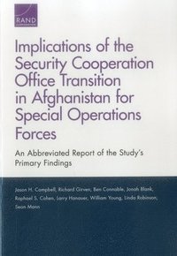 bokomslag Implications of the Security Cooperation Office Transition in Afghanistan for Special Operations Forces