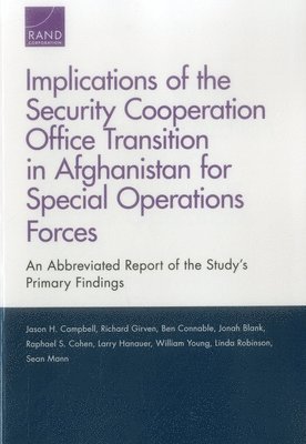 Implications of the Security Cooperation Office Transition in Afghanistan for Special Operations Forces 1
