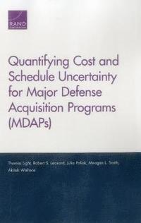 bokomslag Quantifying Cost and Schedule Uncertainty for Major Defense Acquisition Programs (Mdaps)