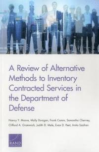 bokomslag A Review of Alternative Methods to Inventory Contracted Services in the Department of Defense