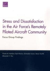 bokomslag Stress and Dissatisfaction in the Air Force's Remotely Piloted Aircraft Community