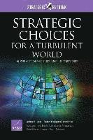Andrew R. Hoehn, Richard H Solomon, Sonni Efron, Frank Camm, Anita Chandra, Debra Knopman, Burgess Laird, Robert J. Lempert, Howard J. Shatz, Casimir Yost - Strategic Choices for a Turbulent World, Häftad