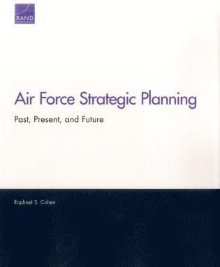 Raphael S. Cohen - Air Force Strategic Planning, Häftad