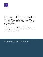 Program Characteristics That Contribute to Cost Growth 1