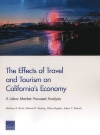 bokomslag The Effects of Travel and Tourism on California's Economy
