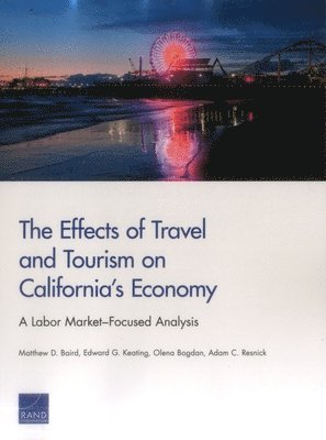 The Effects of Travel and Tourism on California's Economy 1