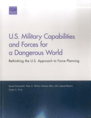 bokomslag U.S. Military Capabilities and Forces for a Dangerous World