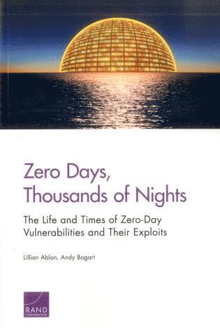 Lillian Ablon, Andy Bogart - Zero Days, Thousands of Nights, Häftad