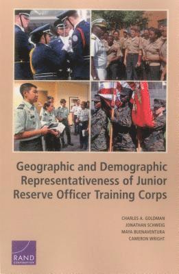 Charles A Goldman, Jonathan Schweig, Maya Buenaventura, Cameron Wright - Geographic and Demographic Representativeness of the Junior Reserve Officers' Training Corps, Häftad