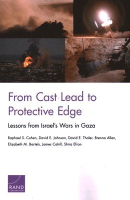 Raphael S Cohen, David E Johnson, David E Thaler, Brenna Allen, Elizabeth M Bartels, James Cahill, Shira Efron - From Cast Lead to Protective Edge, Häftad