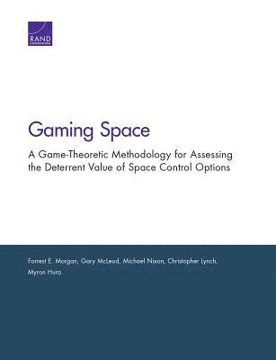 Forrest E Morgan, Gary McLeod, Michael Nixon, Christopher Lynch, Myron Hura - Gaming Space, Häftad