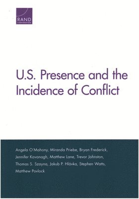 U.S. Presence and the Incidence of Conflict 1
