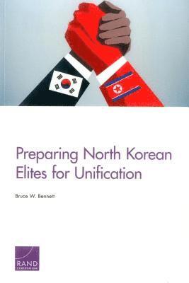 Bruce W Bennett, Bruce W. Bennett - Preparing North Korean Elites for Unification, Häftad