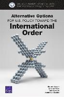 Michael J Mazarr, Miranda Priebe, Andrew Radin, Astrid Stuth Cevallos - Alternative Options for U.S. Policy Toward the International Order, Häftad