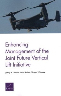 bokomslag Enhancing Management of the Joint Future Vertical Lift Initiative