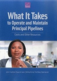 bokomslag What It Takes to Operate and Maintain Principal Pipelines