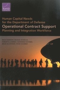 bokomslag Human Capital Needs for the Department of Defense Operational Contract Support Planning and Integration Workfo