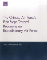 bokomslag The Chinese Air Force's First Steps Toward Becoming an Expeditionary Air Force