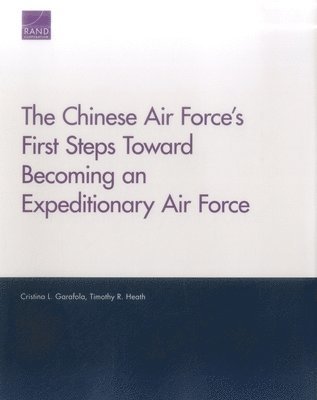 The Chinese Air Force's First Steps Toward Becoming an Expeditionary Air Force 1