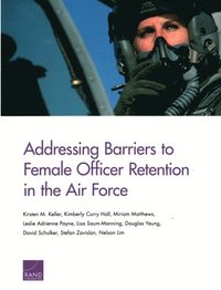 bokomslag Addressing Barriers to Female Officer Retention in the Air Force